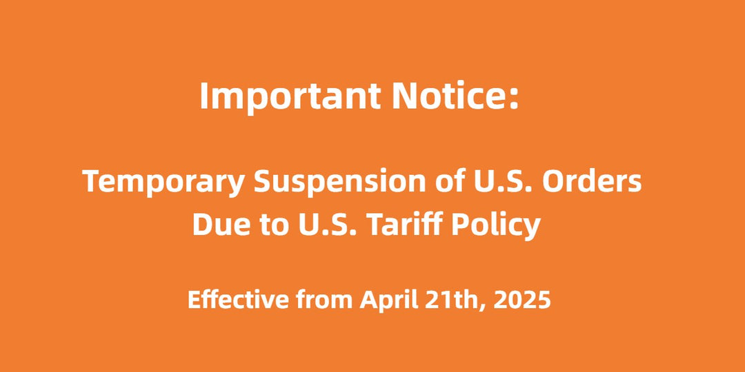 Store Announcement: Temporary Suspension of U.S. Orders Due to U.S. Tariff Policy
